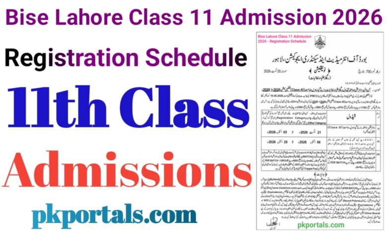 Bise Lahore Class 11 Admission 2026 - Registration Schedule