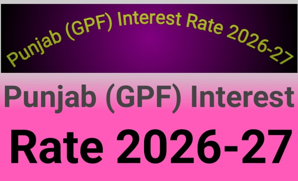 Punjab (GPF) Interest Rate 2026-27