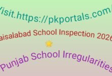 Faisalabad School Inspection 2026 - Punjab School Irregularities