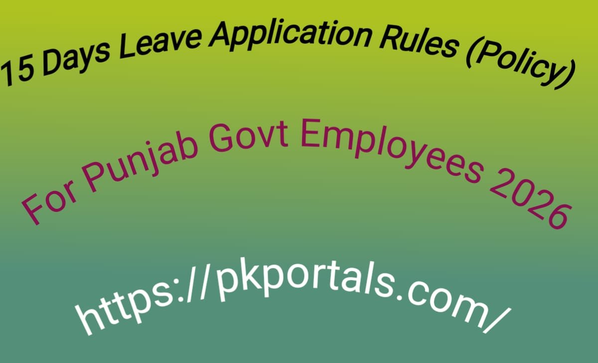 15 Days Leave Application Rules (Policy) For Punjab Govt Employees 2026
