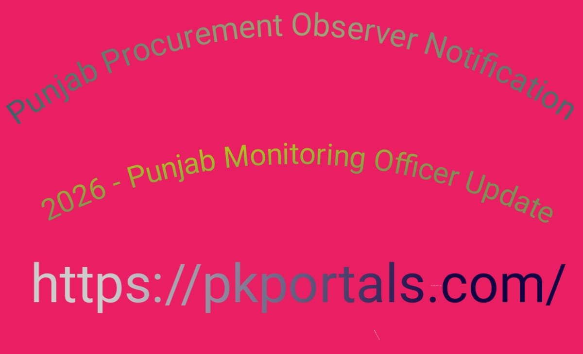 Punjab Procurement Observer Notification 2026 - Punjab Monitoring Officer Update