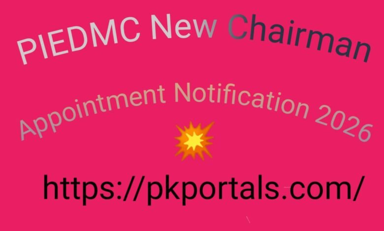 PIEDMC New Chairman Appointment Notification 2026